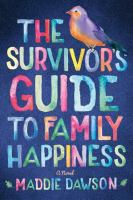 The_survivor_s_guide_to_family_happiness
